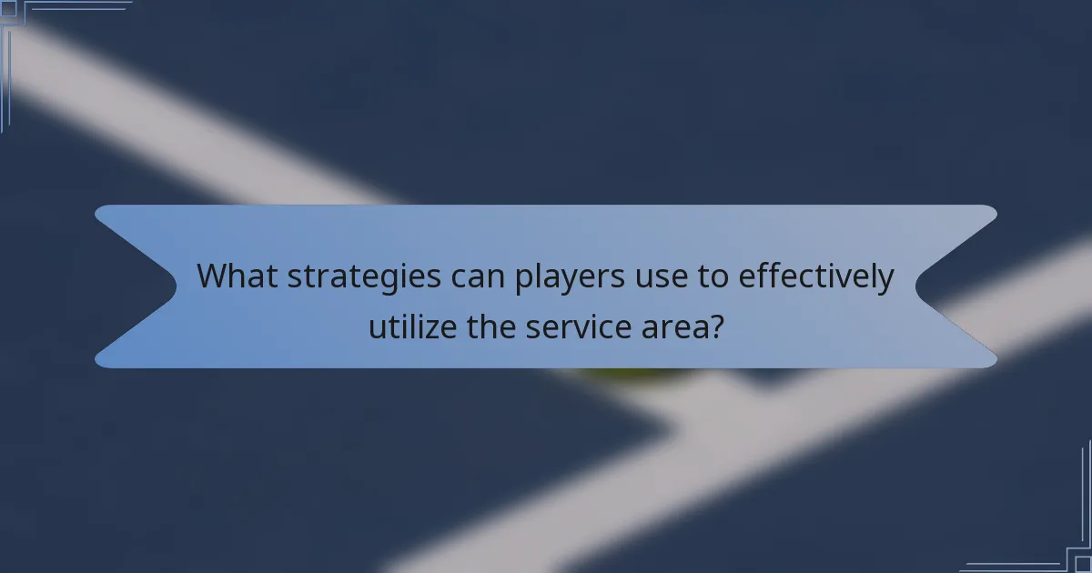 What strategies can players use to effectively utilize the service area?
